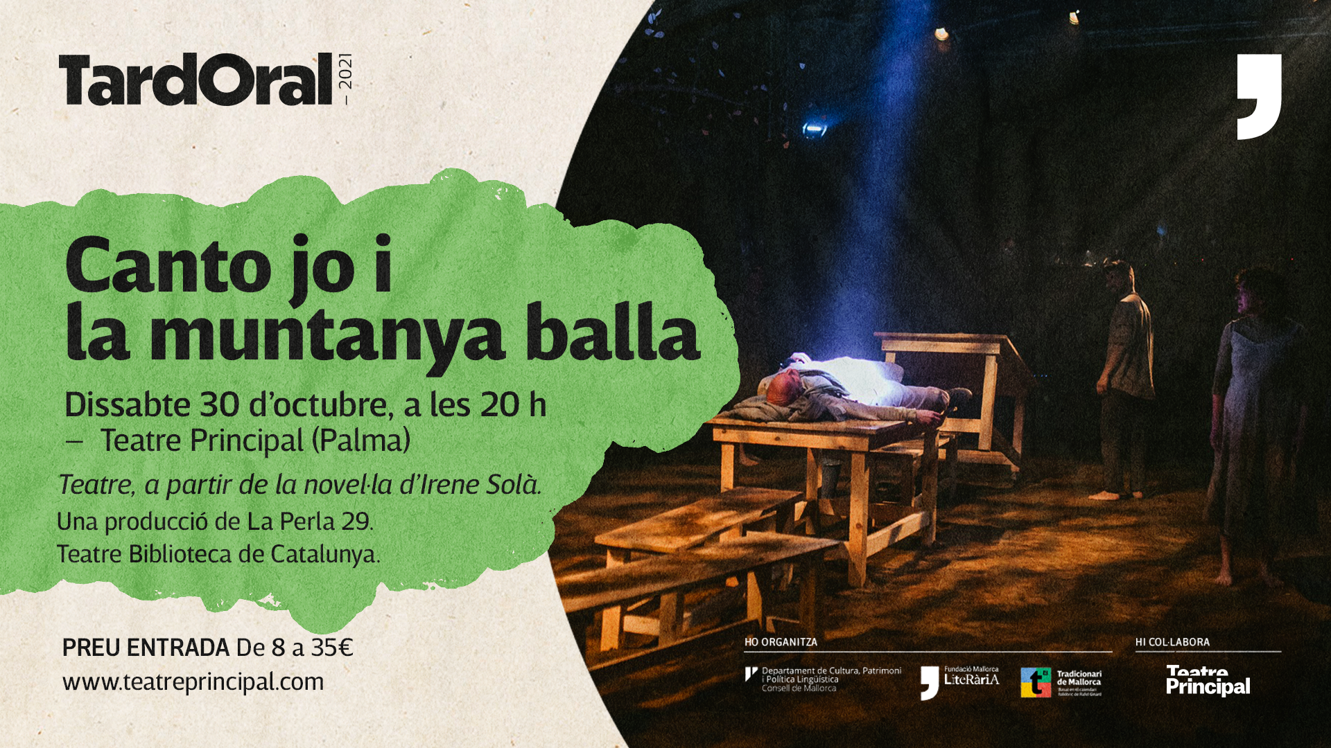 Canto jo i la muntanya balla, TardOral al Teatre Principal